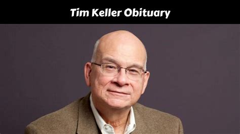 Tim keller obituary