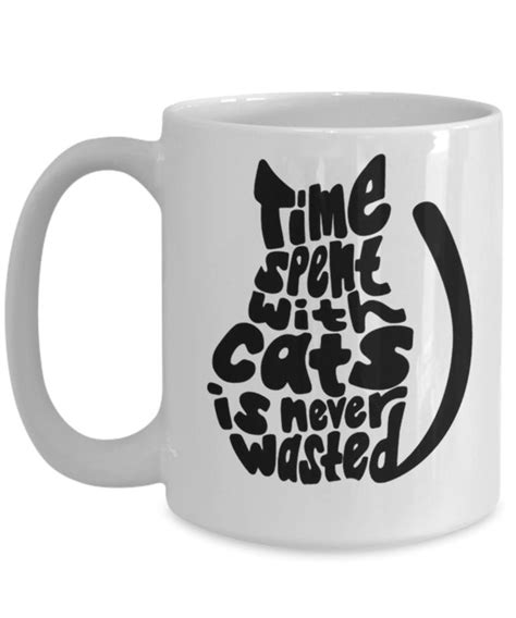 Time Spent With Cats Is Never Wasted Letteri Mugs - CafePress