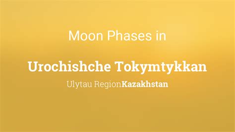 Time Zone in Urochishche Tokymtykkan, Kazakhstan