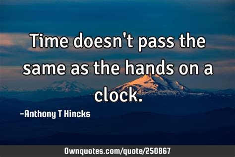 Time doesn't pass for