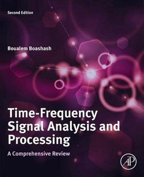 Time frequency signal analysis and processing by boualem boashash. - Tercera contribución a la bibliografía fitoquímica y químiosistemática de flavonoides.