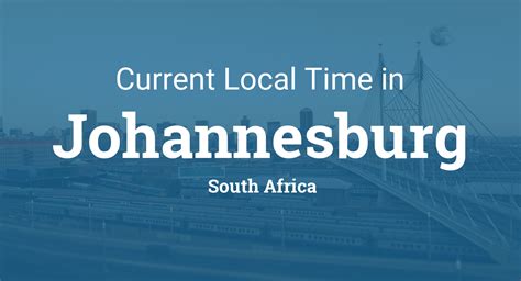 Time in Johannesburg (South Africa) now: current local time