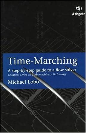 Time marching a step by step guide to a flow solver cranfield series on turbomachinery technology. - 2002 patrol y61 service and repair manual.