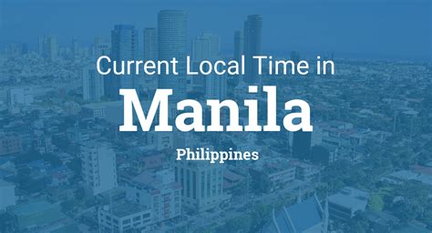 Time now in manila. Things To Know About Time now in manila. 