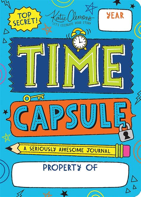 Download Time Capsule A Seriously Awesome Kids Journal By Katie Clemons