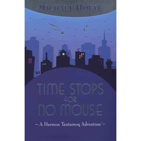 Read Time Stops For No Mouse By Michael Hoeye