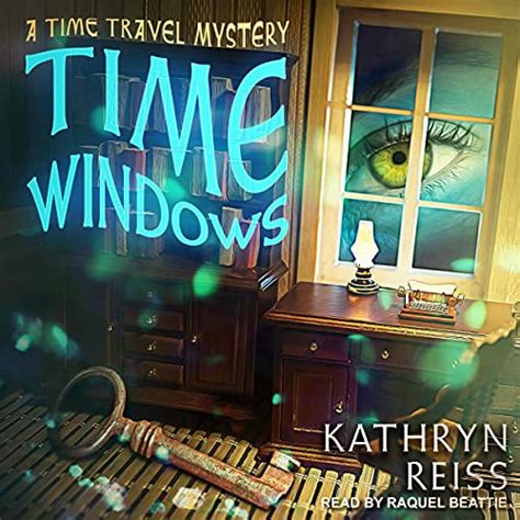 Read Online Time Windows By Kathryn Reiss