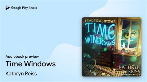 Full Download Time Windows By Kathryn Reiss