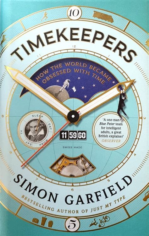 Download Timekeepers How The World Became Obsessed With Time By Simon Garfield