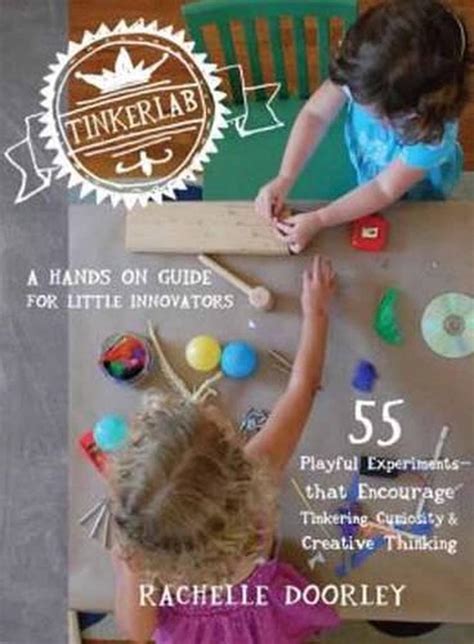 Download Tinkerlab A Handson Guide For Little Inventors By Rachelle Doorley