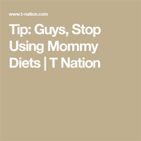 Tip Guys Stop Using Mommy Diets