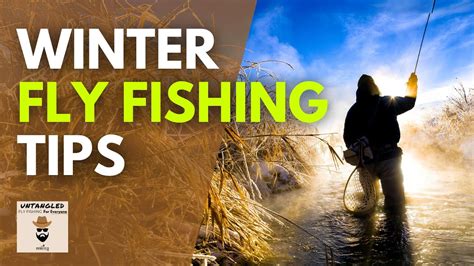 Tips for Winter Fly Fishing: Techniques, Gear, and Locations