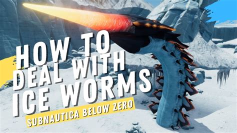 Tips for surviving Ice Worm Attacks :: Subnautica: Below Zero …