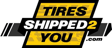 Tiresshipped2you. TiresShipped2You is one of the fastest growing tire shippers online. We offer great pricing, on-time shipping, and an amazing group of very knowledgeable employees waiting to take care of you. Don't just take our word for it: Click Here to see our 99.9% positive rating and let our 1000's of customer reviews speak for 