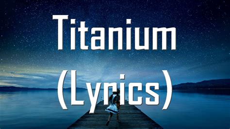 Titanium lyrics youtube. Titanium can sometimes be detected by metal detectors. Whether a particular metal detector can detect titanium depends on the sensitivity and discrimination factors of that metal d... 