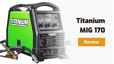 Titanium mig 170 reviews. The Titanium MIG 140 Pro is a dual functional welder. The machine accommodates both MIG and flux-corded welding options, giving it great flexibility. It is suited for professional welders and also for simple projects. “The Titanium MIG 140 is versatile enough to handle most professional welding tasks.”. 