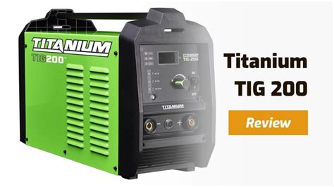Titanium tig 200 review.  For example, this welder does provide a few advanced features like an...