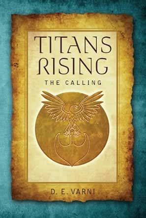 Download Titans Rising The Calling By De Varni