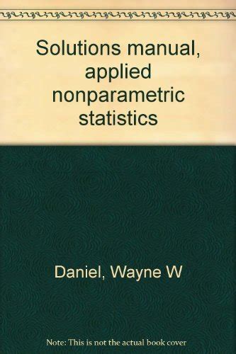 Title solutions manual applied nonparametric statistics. - Numerical analysis by burden and faires 7th edition solution manual.