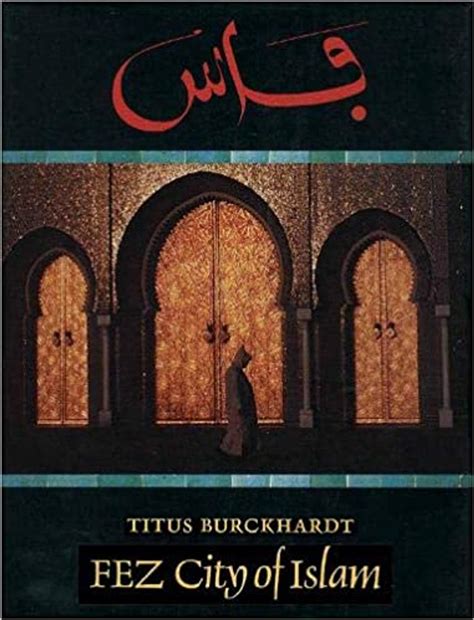 Titus burckhardt fez city of islam. - International bearing interchange ibi guide 2000.