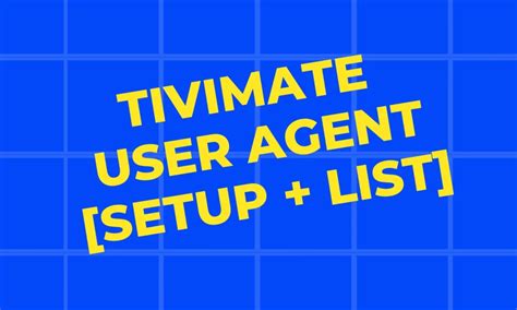 Tivimate user agent.  Collection of publicly available IPTV (Internet Proto...