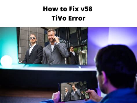 Tivo v58 error. Step 1 - Check your wire connections. You'll need to check that your TV box is connected correctly. Make sure the white cable coming out of your TV box is firmly connected. 