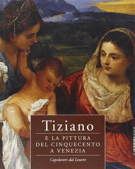 Tiziano e la pittura del cinquecento a venezia. - La crise morale des temps nouveaux.