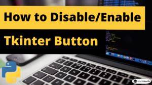 Tkinter disable button.  It has the value active when the mouse is over it ...