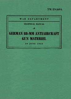 Tm e9 369a german 88 mm antiaircraft gun material technical manual. - Study guide for cosmetology managers license wisconsin.
