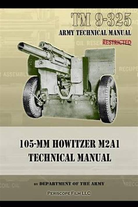 Tm9 325 105mm howitzer m2a1 technical manual. - Greenmans principles of manual medicine by lisa a destefano.
