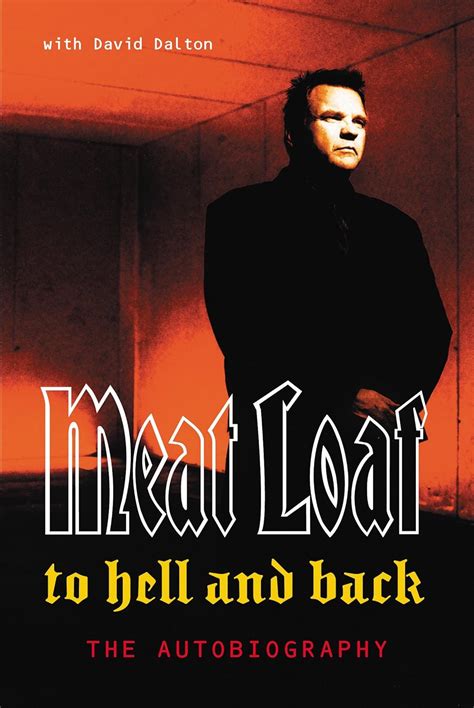 To Hell and Back: An Autobiography - David Dalton, Meat Loaf