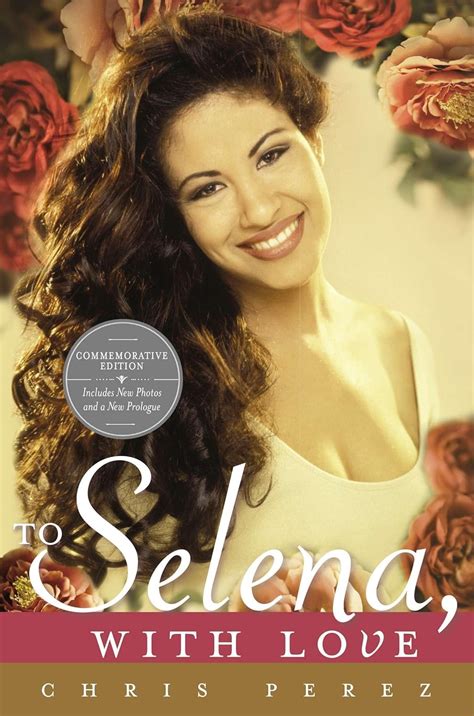 To Selena, with Love: Perez, Chris: 9780451414069: Amazon.com ...