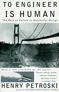 Download To Engineer Is Human The Role Of Failure In Successful Design By Henry Petroski