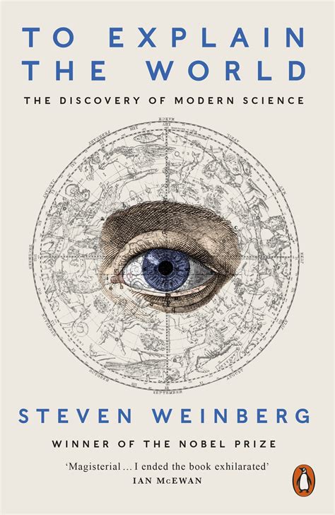 Download To Explain The World The Discovery Of Modern Science By Steven Weinberg