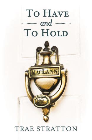 Read Online To Have And To Hold By Trae Stratton