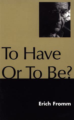 Download To Have Or To Be By Erich Fromm