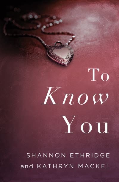 Read Online To Know You By Shannon Ethridge