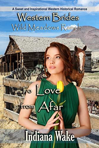 Read Online To Love From Afar Wild Meadows Ranch Book 2 By Indiana Wake