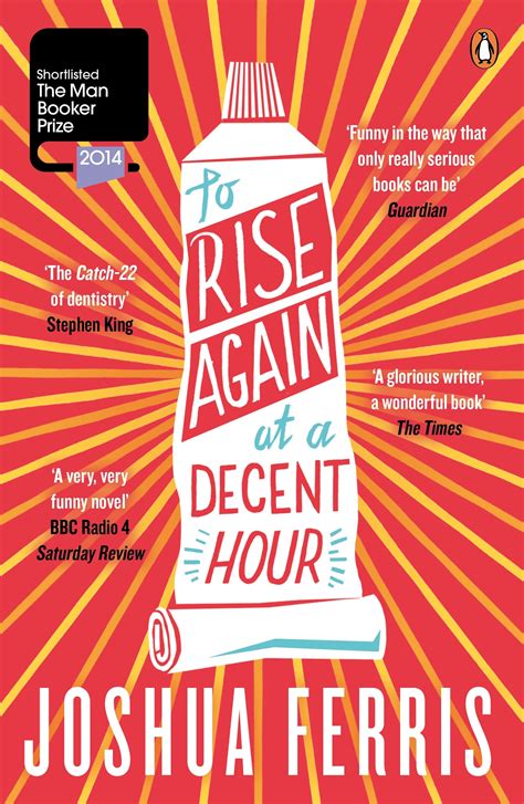 Read Online To Rise Again At A Decent Hour By Joshua Ferris