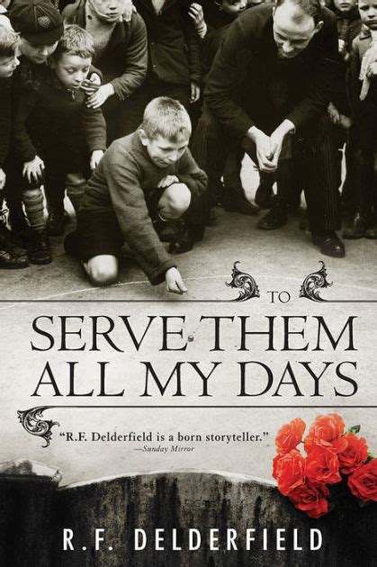 Read To Serve Them All My Days By Rf Delderfield