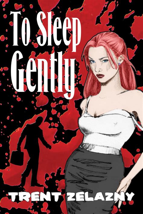 Full Download To Sleep Gently By Trent Zelazny