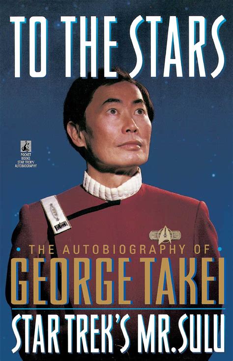 Read To The Stars The Autobiography Of George Takei Star Trek By George Takei