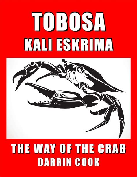 Read Tobosa Kali Eskrima The Way Of The Crab By Darrin Cook