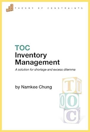 Toc inventory management a solution for shortage and excess dilemma. - College accounting 13th edition teachers guide.