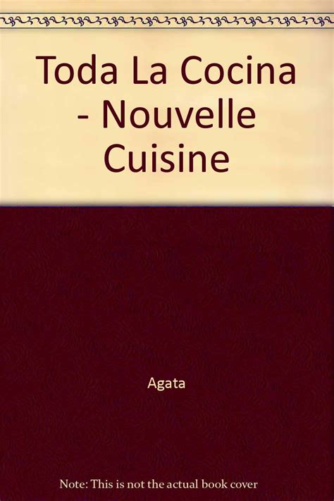 Toda la cocina   nouvelle cuisine. - 200 hotel restaurant management training tutorials practical training manual for hoteliers hospitality management.
