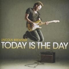 Today Is the Day (Lincoln Brewster album) - Wikipedia