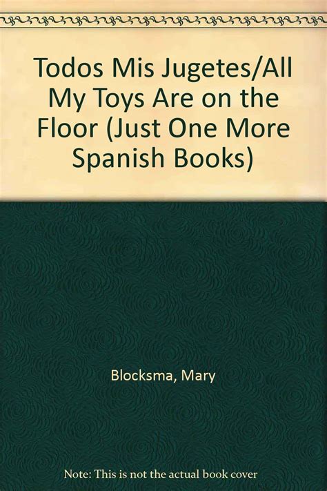 Todos mis jugetes/all my toys are on the floor (just one more spanish books). - Samsung clp 775nd service manual repair guide.