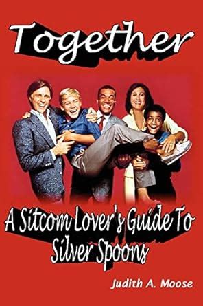 Together a sitcom lover s guide to silver spoons. - Bmw x5 e70 repair manual download free.