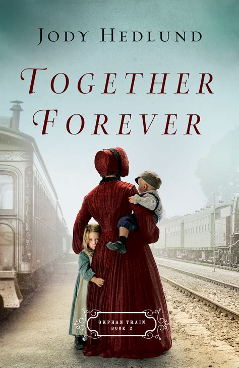 Read Together Forever Orphan Train 2 By Jody Hedlund