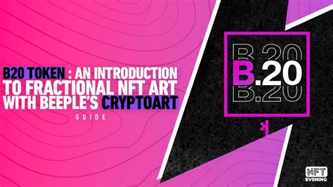 Tokenizing the Beeple Collection: Introducing the B20 Token